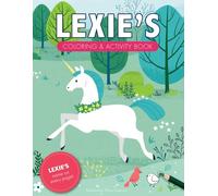 Lexie's Coloring & Activity Book: A Personalized Gift For Lexie - Her Name On Every Page (Personalized Coloring Pages)