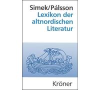 Lexikon der altnordischen Literatur: Die mittelalterliche Literatur Norwegens und Islands