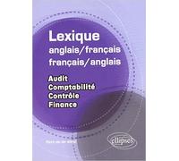 Lexique français-anglais et français-anglais : Audit, comptabilité, contrôle, finance de Pierre Van der Ghinst ( 19 décembre 2007 )
