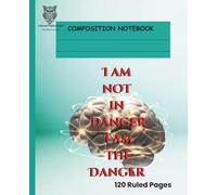 Lexora Student Composition Wide Ruled Notebooks: I am the danger