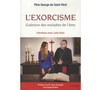 L'exorcisme: Guérison des maladies de l'âme