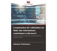 L'exploration de l'utilisation du Web: des informations numériques à découvrir: Un guide complet pour comprendre le comportement des utilisateurs en ligne