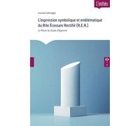 L'expression symbolique et emblématique du Rite Écossais Rectifié (R.E.R.): Le Rituel du Grade d'Apprenti