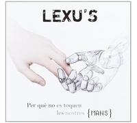 Lexu'S - Per Que No Es Toquen Nostres..