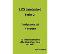 LEXX Unauthorized, Series 2: The Light at the End of the Universe