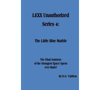 LEXX Unauthorized, Series 4: Little Blue Marble
