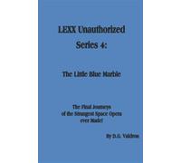 LEXX Unauthorized, Series 4: The Little Blue Marble