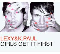 Lexy & K-Paul - Girls Get It First