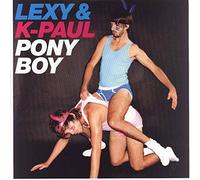 Lexy & K-Paul - Ponyboy