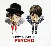 Lexy &K-Paul - Psycho