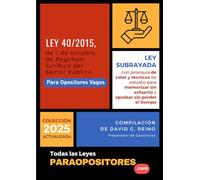 Ley 40/2015 de Régimen Jurídico del Sector Público para Opositores Vagos: Ley subrayada con colores, técnicas de estudio y esquemas visuales para memorizar sin esfuerzo y aprobar sin perder el tiempo