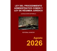 Ley del Procedimiento Administrativo Común y Ley de Régimen Jurídico: Ley 39/2015 y Ley 40/2015