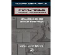 Ley General Tributaria: Concordada con sus Reglamentos