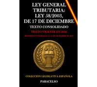 LEY GENERAL TRIBUTARIA: LEY 58/2003, DE 17 DE DICIEMBRE