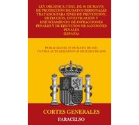 Ley Orgánica 7/2021, de 26 de mayo, de protección de datos personales tratados para fines de prevención, detección, investigación y enjuiciamiento de infracciones penales y de ejecución de sancione...