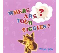 Leyden, Michael - Where Are Your Piggies?