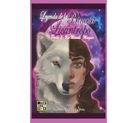 Leyenda de la Princesa Licántropo: Parte 3: Un Mundo Magico: 5 (Leyend of the Lycan Princess)