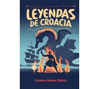 Leyendas de Croacia: Descubre los Secretos de su Pasado