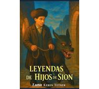 Leyendas de los Hijos de Sion (Historias de Sion)