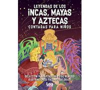 Leyendas de los incas, mayas y aztecas contada para niños (La brújula y la veleta)