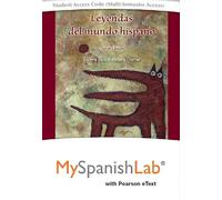 Leyendas del mundo hispano Pearson eText powered by MySpanishLab-- Access Card (Multi-Semester)