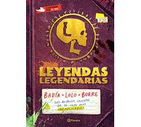 Leyendas Legendarias: Los Archivos Secretos de Los Casos Más Inexplicables / Legendary Legends