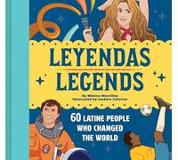 Leyendas/Legends: 60 Latine People Who Changed the World