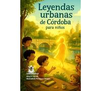 Leyendas Urbanas de la Ciudad de Córdoba para niños