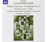 Leyendecker - Violin Concerto; Symphony No 3 by Ulrich Leyendecker (2006-08-01)