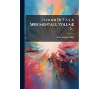 Lezioni Di Fisica Sperimentale, Volume 2...