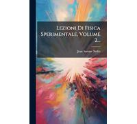 Lezioni Di Fisica Sperimentale, Volume 2...