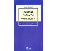 Lezioni tedesche. Con Kant, alla ricerca di un'etica laica