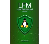 LFM 2nd Edition: Linux Field Manual