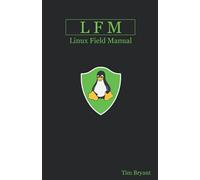 LFM: Linux Field Manual