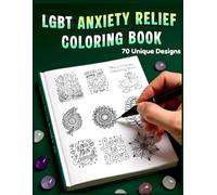 LGBT Anxiety Relief Coloring Book: Calming Mandalas, Pride Affirmations & Rainbow Patterns (70 Single-Sided Designs, 8.5x11)