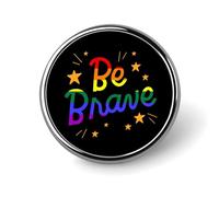 LGBT Be Brave Metal Round Badge Pattern Printed Button Badge Personalized Circle Badges 1"