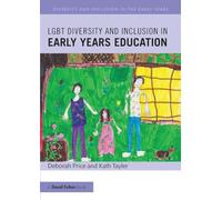 Lgbt Diversity and Inclusion in Early Years Education (Diversity and Inclusion in the Early Years)