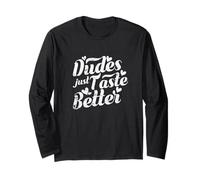 LGBT Dudes Just Taste Better Indulgence Without Borders Long Sleeve T-Shirt