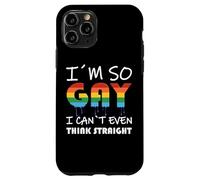 LGBT I'm So Gay I Can´t Even Think Straight Case for iPhone 11 Pro