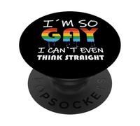 LGBT I'm So Gay I Can´t Even Think Straight PopSockets Adhesive PopGrip