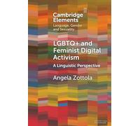 LGBTQ+ and Feminist Digital Activism: A Linguistic Perspective (Elements in Language, Gender and Sexuality)