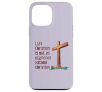 LGBTQ CHRISTIAN NOT AN OXYMORON HATEFUL CHRISTIAN IS Meme Case for iPhone 13 Pro Max