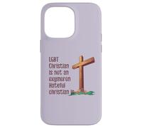 LGBTQ CHRISTIAN NOT AN OXYMORON HATEFUL CHRISTIAN IS Meme Case for iPhone 14 Pro Max