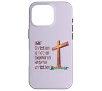 LGBTQ CHRISTIAN NOT AN OXYMORON HATEFUL CHRISTIAN IS Meme Case for iPhone 16 Pro