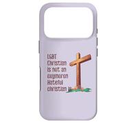 LGBTQ CHRISTIAN NOT AN OXYMORON HATEFUL CHRISTIAN IS Meme Case for iPhone 17 Pro