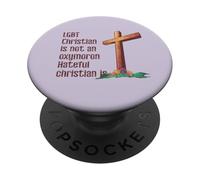LGBTQ CHRISTIAN NOT AN OXYMORON HATEFUL CHRISTIAN IS Meme PopSockets Adhesive PopGrip