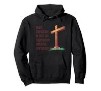 LGBTQ CHRISTIAN NOT AN OXYMORON HATEFUL CHRISTIAN IS Meme Pullover Hoodie