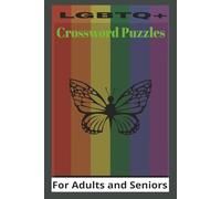 LGBTQ+ Crossword Puzzle: Crossword Puzzle with Easy to Read about LGBTQ, Laws, History and More / 6x9 inches, 120 pages / 50+Puzzle ... Gift for Vacations, Holidays and Relaxation.
