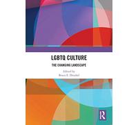 LGBTQ Culture: The Changing Landscape