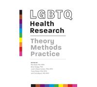 LGBTQ Health Research: Theory, Methods, Practice